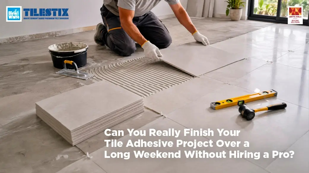 Can You Really Finish Your Tiling Adhesive Project Over a Long Weekend Without Hiring a Pro?
