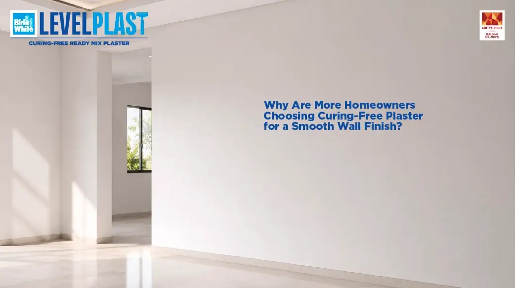 Why Are More Homeowners Choosing Curing-Free Plaster for a Smooth Wall Finish?