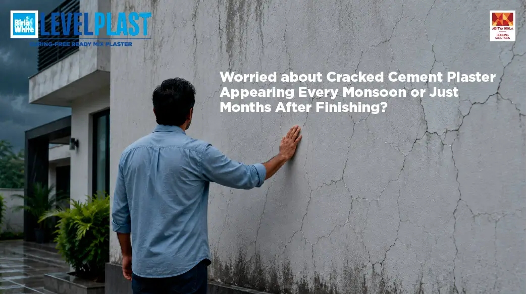 Worried About Cracked Cement Plaster Appearing Every Monsoon or Just Months After Finishing?
