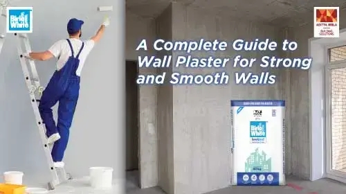A Complete Guide to Wall Plaster: Types, Techniques & Finishes