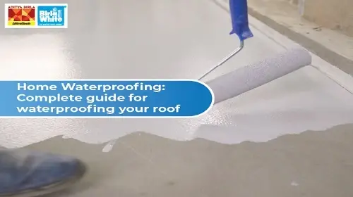 Home Waterproofing: Complete guide for waterproofing your Roof!